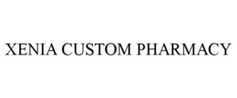 XENIA CUSTOM PHARMACY trademark