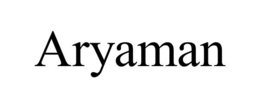 ARYAMAN trademark