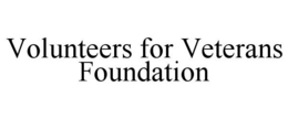 VOLUNTEERS FOR VETERANS FOUNDATION trademark