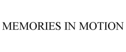 MEMORIES IN MOTION trademark