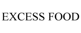 EXCESS FOOD trademark