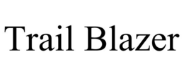TRAIL BLAZER trademark