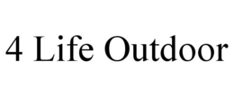 4 LIFE OUTDOOR trademark