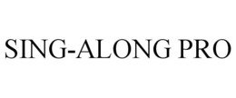 SING-ALONG PRO trademark