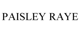 PAISLEY RAYE trademark