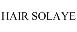 HAIR SOLAYE trademark