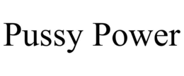 PUSSY POWER trademark