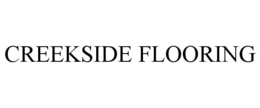 CREEKSIDE FLOORING trademark