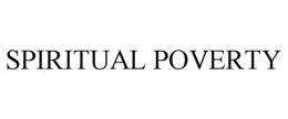 SPIRITUAL POVERTY trademark