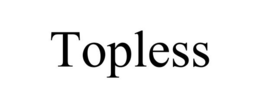TOPLESS trademark