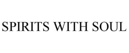 SPIRITS WITH SOUL trademark