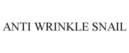 ANTI WRINKLE SNAIL trademark