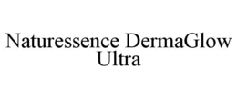 NATURESSENCE DERMAGLOW ULTRA trademark