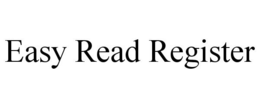 EASY READ REGISTER trademark