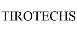 TIROTECHS trademark