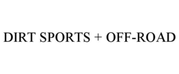 DIRT SPORTS + OFF-ROAD trademark