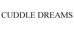 CUDDLE DREAMS trademark