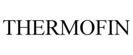 THERMOFIN trademark