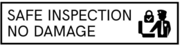 SAFE INSPECTION NO DAMAGE trademark