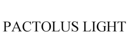 PACTOLUS LIGHT trademark