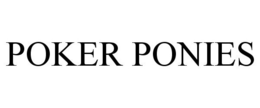 POKER PONIES trademark
