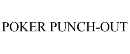 POKER PUNCH-OUT trademark