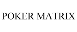 POKER MATRIX trademark