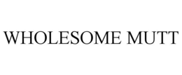 WHOLESOME MUTT trademark