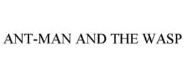 ANT-MAN AND THE WASP trademark