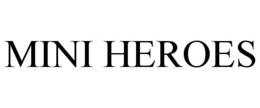 MINI HEROES trademark