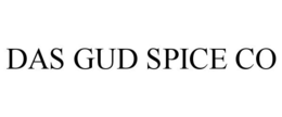 DAS GUD SPICE CO trademark
