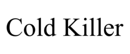 COLD KILLER trademark