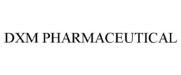 DXM PHARMACEUTICAL trademark