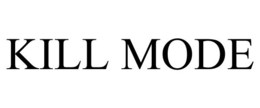 KILL MODE trademark