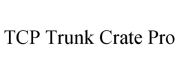 TCP TRUNK CRATE PRO trademark