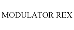 MODULATOR REX trademark
