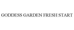 GODDESS GARDEN FRESH START trademark