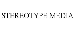 STEREOTYPE MEDIA trademark