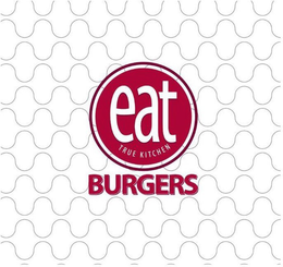 EAT TRUE KITCHEN BURGERS trademark