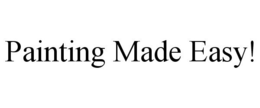 PAINTING MADE EASY! trademark