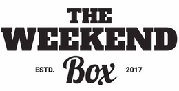 THE WEEKEND BOX ESTD. 2017 trademark
