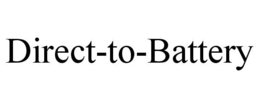 DIRECT-TO-BATTERY trademark