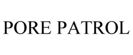 PORE PATROL trademark