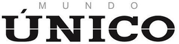 MUNDO ÚNICO trademark