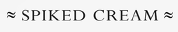 SPIKED CREAM trademark