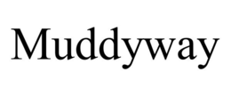 MUDDYWAY trademark