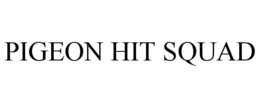 PIGEON HIT SQUAD trademark