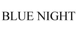 BLUE NIGHT trademark