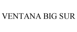 VENTANA BIG SUR trademark
