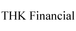 THK FINANCIAL trademark